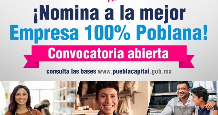 Destacará Gobierno de la Ciudad a empresas poblanas “de 10”